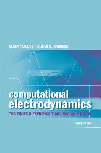 Computational Electrodynamics 3e (English, Allen Taflove | Susan C. Hagness)