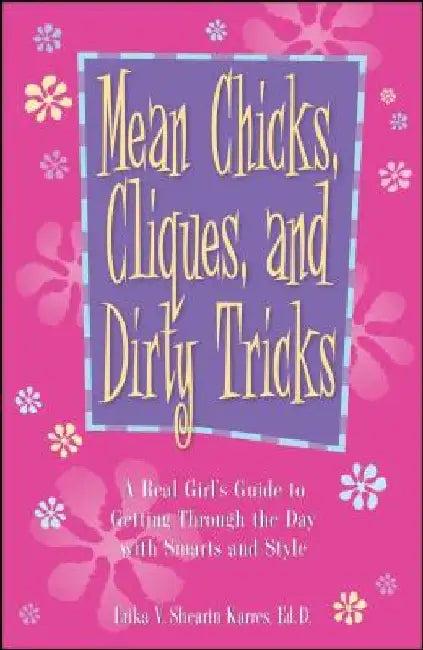 Mean Chicks, Cliques, and Dirty Tricks (English, Erika V. Shearin Karres)