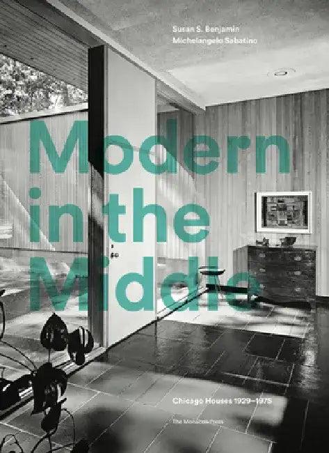 Modern in the Middle (English, Susan Benjamin | Michelangelo Sabatino | Pauline Saliga)