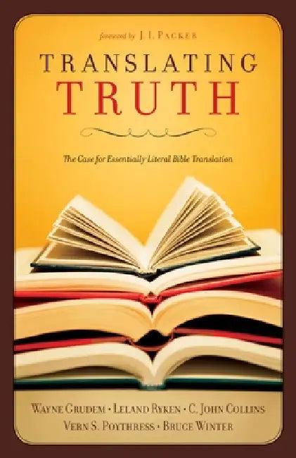 Translating Truth (English, C. John Collins | Wayne Grudem | Vern S. Poythress)