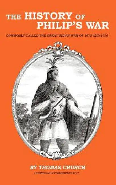 The History of Philip's War (English, Thomas Church | Samuel Gardner Drake)