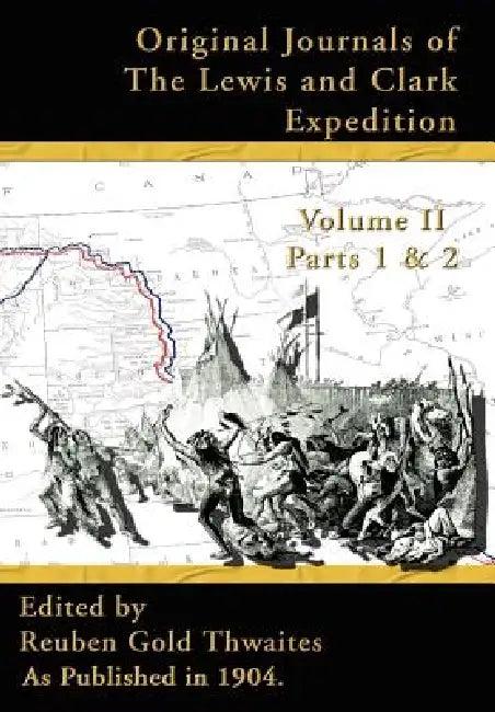 Original Journals of the Lewis and Clark Expedition (English, Reuben Gold Thwaites)