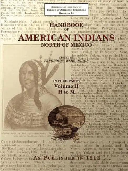 Handbook of American Indians North of Mexico V. 2/4 (English, Frederick Webb Hodge)