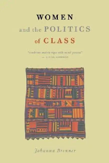 Women and the Politics of Class (English, Johanna Brenner)