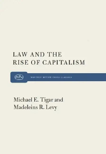Law and the Rise of Capitalism (English, Michael Tigar)