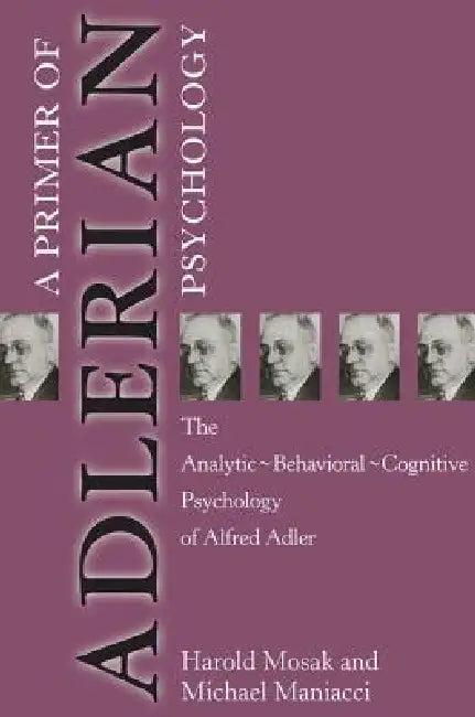 Primer of Adlerian Psychology (English, Harold Mosak | Michael Maniacci)