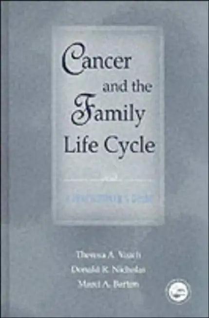 Cancer and the Family Life Cycle (English, Theresa A. Veach | Donald R. Nicholas | Marci A. Barton)