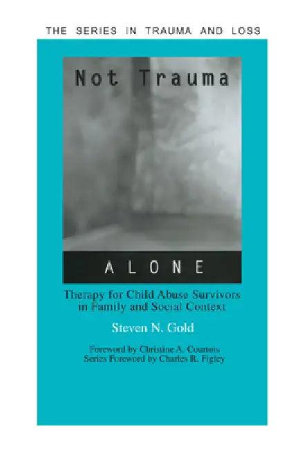 Not Trauma Alone (English, Steven Gold)