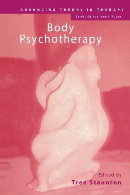 Body Psychotherapy (English, Tree Staunton)