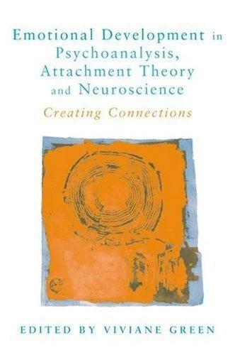 Emotional Development in Psychoanalysis, Attachment Theory and Neuroscience (English, Viviane Green)