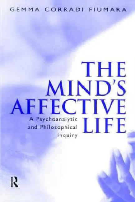 The Mind's Affective Life (English, Gemma Fiumara Corradi)