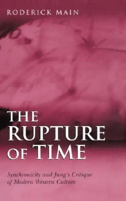 The Rupture of Time (English, Roderick Main)