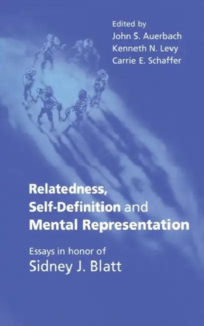 Relatedness, Self-Definition and Mental Representation (English, John S. Auerbach | Kenneth N. Levy | Carrie E. Schaffer)