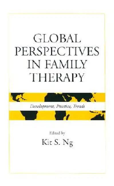 Global Perspectives in Family Therapy (English, Kit S. Ng)