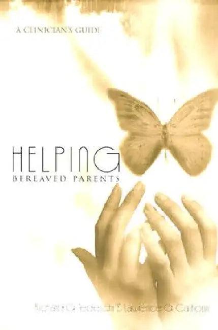 Helping Bereaved Parents (English, Richard G. Tedeschi | Lawrence G. Calhoun)