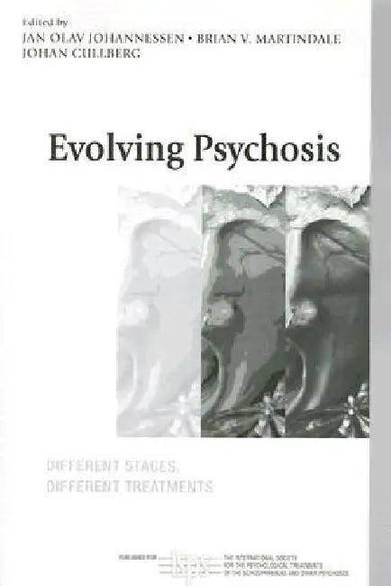 Evolving Psychosis (English, Jan Olav Johannessen | Brian V. Martindale | Johan Cullberg)