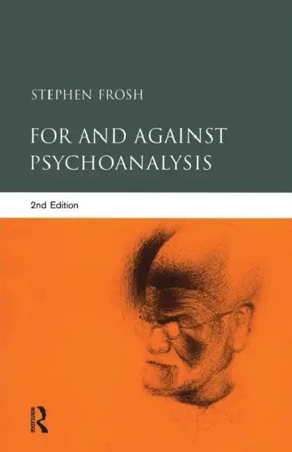 For and Against Psychoanalysis (English, Stephen Frosh)