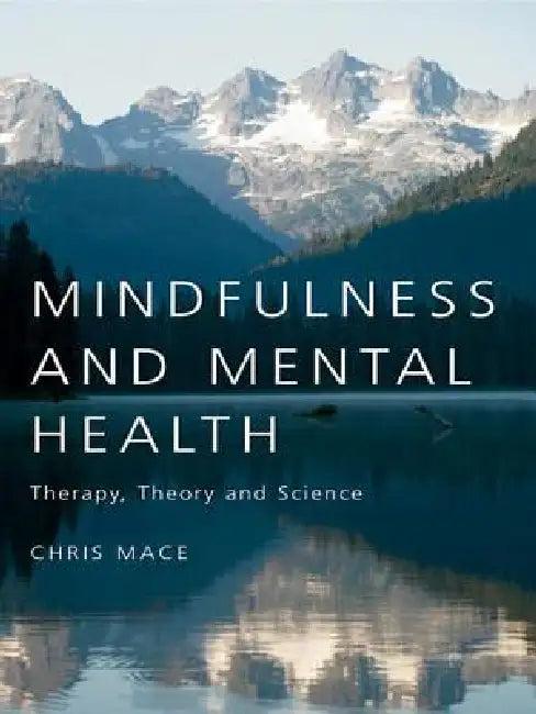 Mindfulness and Mental Health (English, Chris Mace)