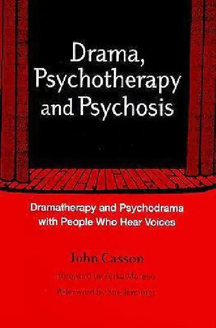 Drama, Psychotherapy and Psychosis (English, John Casson)
