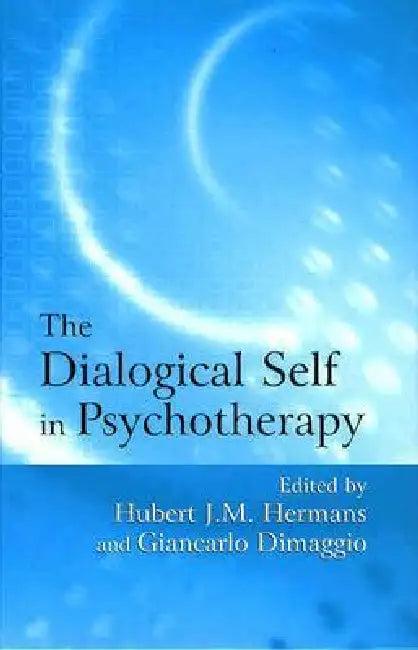 The Dialogical Self in Psychotherapy (English, Hubert J. M. Hermans | Giancarlo Dimaggio)