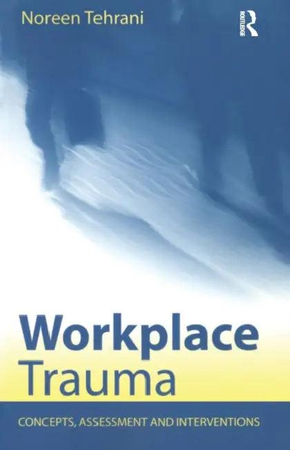 Workplace Trauma (English, Noreen Tehrani)