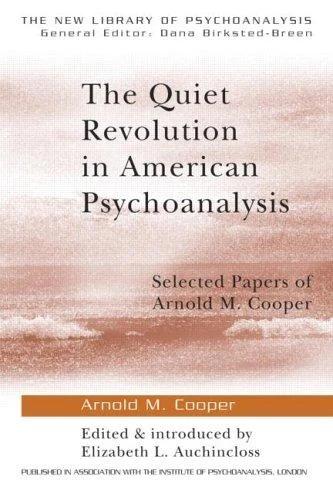 The Quiet Revolution in American Psychoanalysis (English, Arnold M. Cooper | Elizabeth L. Auchincloss)