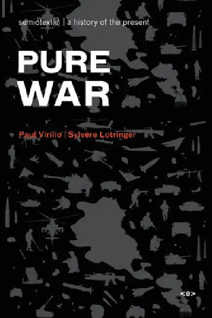 Pure War, New Edition (English, Paul Virilio | Sylvere Lotringer | Paul Virilio)