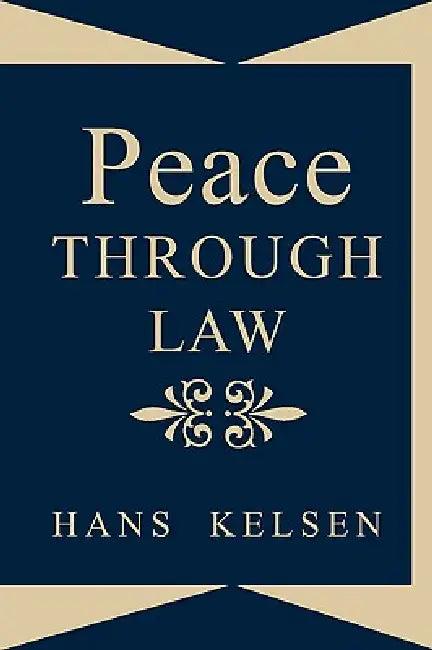 Peace Through Law (English, Hans Kelsen)