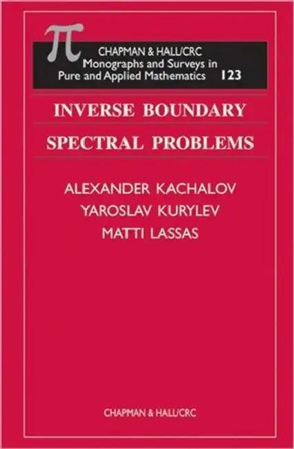 Inverse Boundary Spectral Problems (English, Alexander Kachalov | Yaroslav Kurylev | Matti Lassas)