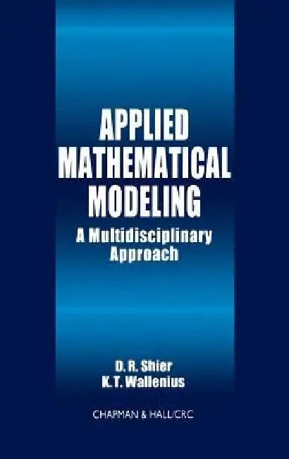 Applied Mathematical Modeling (English, Douglas R. Shier | K. T. Wallenius)