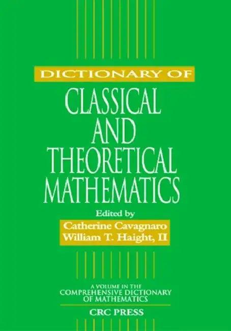 Dictionary of Classical and Theoretical Mathematics (English, Catherine Cavagnaro)