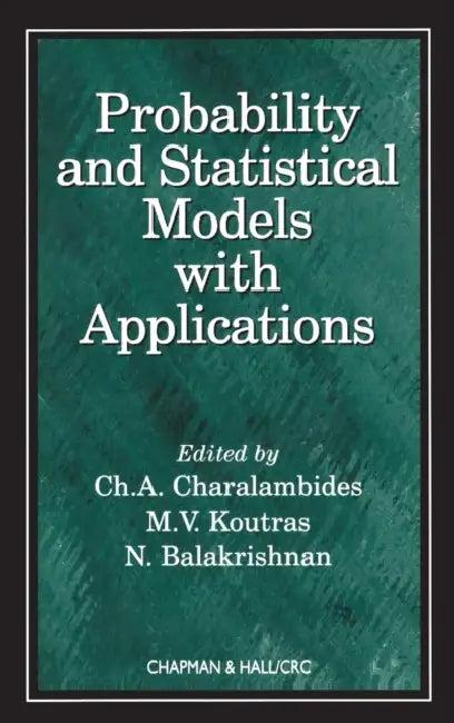 Probability and Statistical Models with Applications (English, Ch A. Charalambides | M. V. Koutras | N. Balakrishnan)