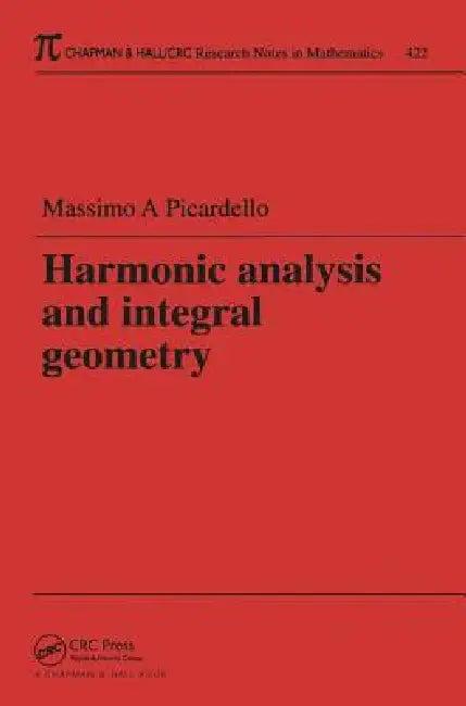 Harmonic Analysis and Integral Geometry (English, Massimo Picardello)