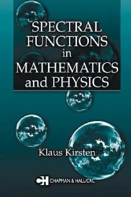 Spectral Functions in Mathematics and Physics (English, Klaus Kirsten)