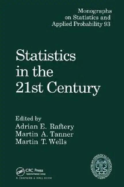 Statistics in the 21st Century (English, Adrian E. Raftery | Martin A. Tanner | Martin T. Wells)