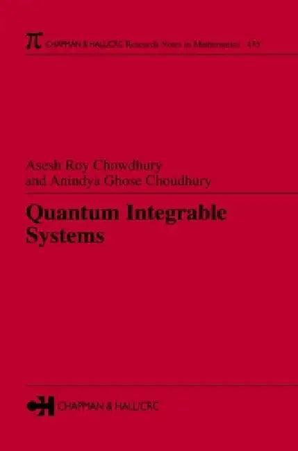Quantum Integrable Systems (English, Asesh Roy Chowdhury | Aninlya Ghose Choudhury)