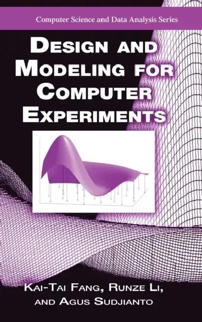 Design and Modeling for Computer Experiments (English, Kai-Tai Fang | Runze Li | Agus Sudjianto)