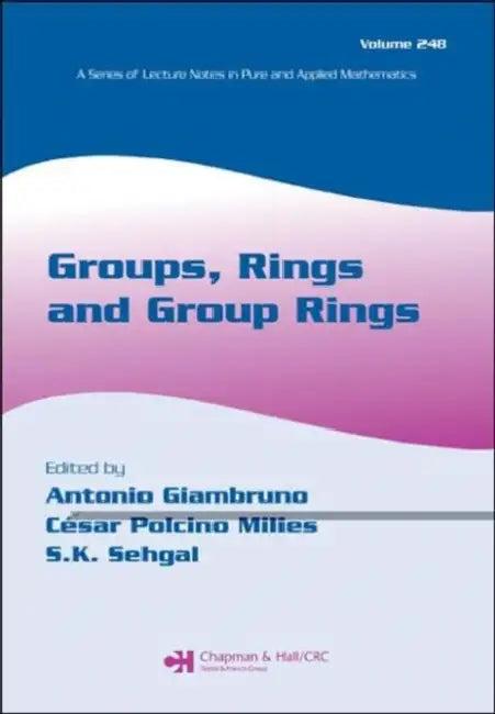 Groups, Rings and Group Rings (English, Antonio Giambruno | Cesar Polcino Milies | Sudarshan K. Sehgal)