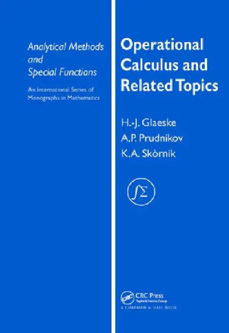 Operational Calculus and Related Topics (English, A. P. Prudnikov | K. A. Skórnik)