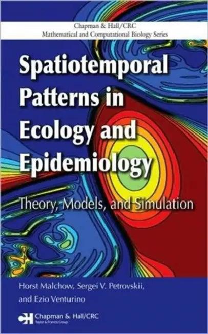 Spatiotemporal Patterns in Ecology and Epidemiology (English, Horst Malchow | Sergei V. Petrovskii | Ezio Venturino)