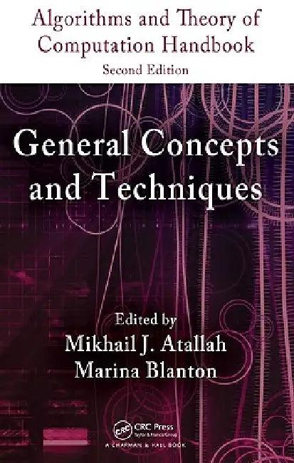 Algorithms and Theory of Computation Handbook, General Concepts and Techniques (English, Mikhail J. Atallah | Marina Blanton)