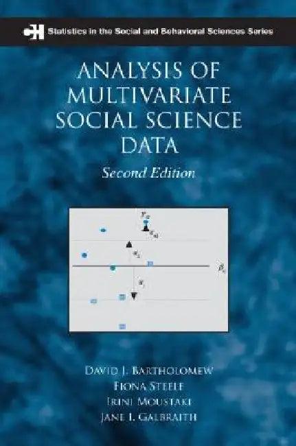 Analysis of Multivariate Social Science Data (English, David J. Bartholomew | Fiona Steele | Jane Galbraith)