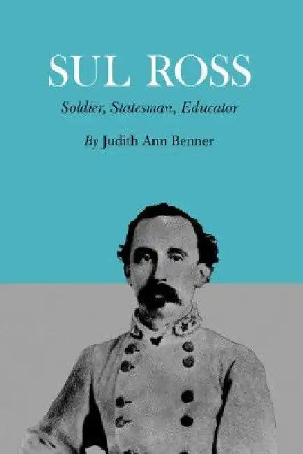 Sul Ross (English, Judith Ann Benner)
