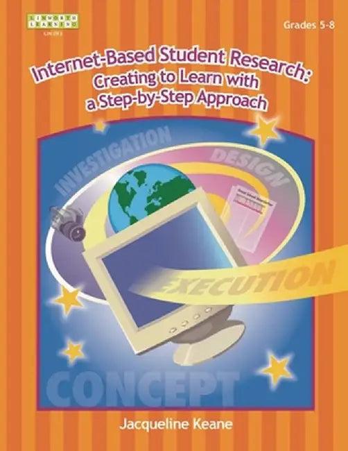 Internet-Based Student Research (English, Jacqueline P. Keane)