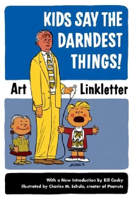 Kids Say the Darndest Things! (English, Art Linkletter)