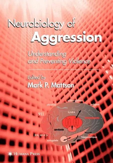 Neurobiology of Aggression (English, Mark P. Mattson)