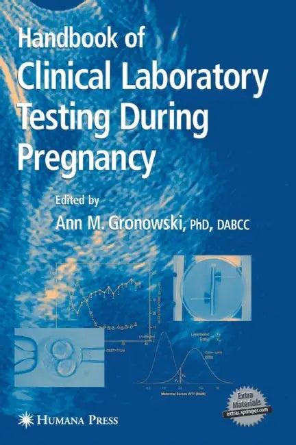 Handbook of Clinical Laboratory Testing During Pregnancy (English, Ann M. Gronowski)
