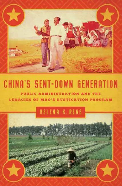 China's Sent-Down Generation (English, Helena K. Rene | Helena K. Rene)