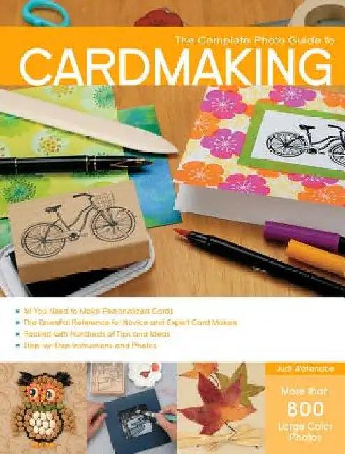 Complete Photo Guide to Cardmaking (English, Judi Watanabe)