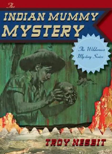 The Indian Mummy Mystery (English, Troy Nesbit)